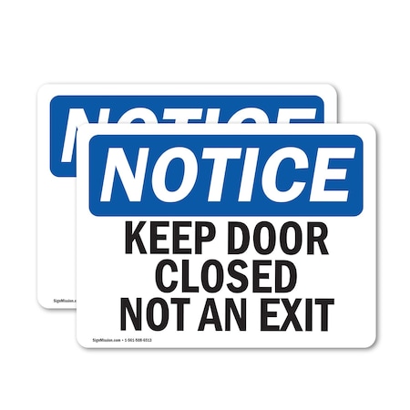 Signmission Keep Door Closed Not An Exit, 10 in W x Rectangle, Vinyl Decal OS-2PACK-NS-D-710-L-13796